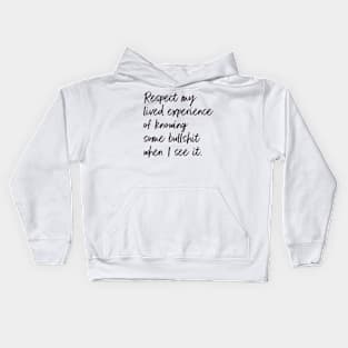 Respect my Lived Experience Kids Hoodie